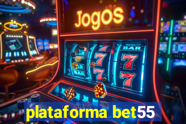 plataforma bet55